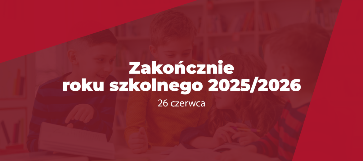 Zakonczenie roku szkolnego